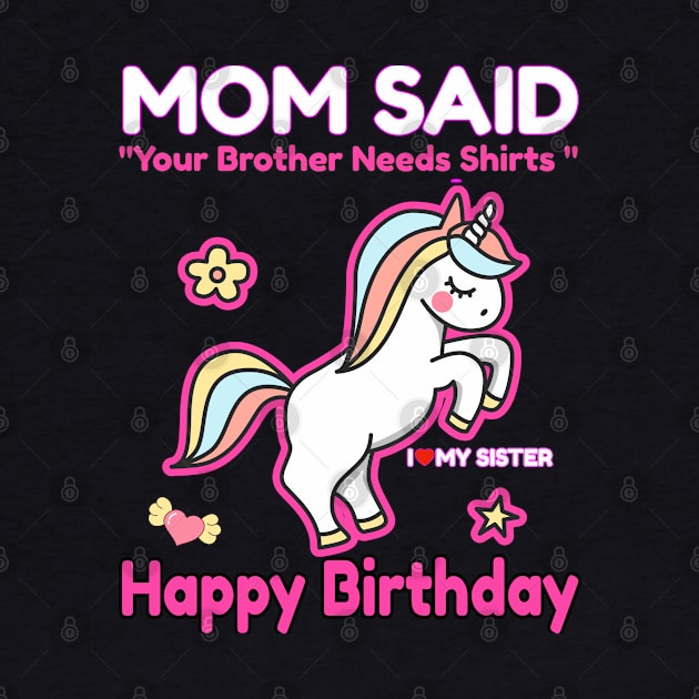 Prank Shirt for Kids Mom Said You Need Shirts I love my Sister by Dad and Co